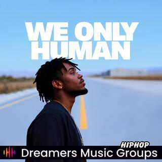 We Only Human