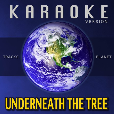 Underneath the Tree (Karaoke Version) | Boomplay Music