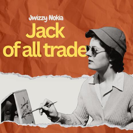 Jack of all trades | Boomplay Music