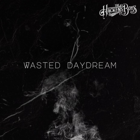 Wasted Daydream | Boomplay Music