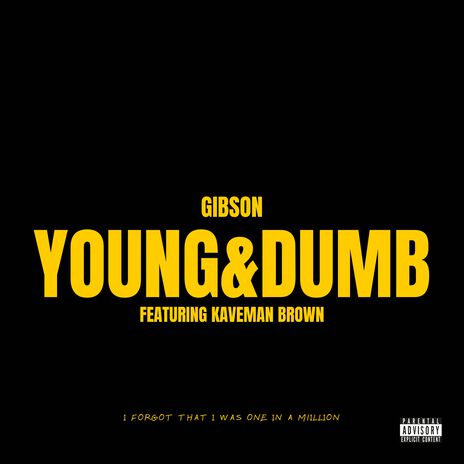 Young and Dumb ft. Kaveman Brown | Boomplay Music