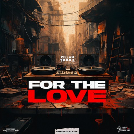 For The Love (Radio Edit) ft. Killah Trakz