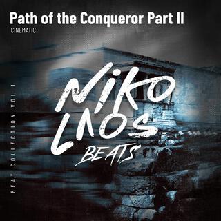 Path of the Conqueror, Pt. 2