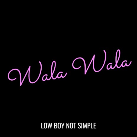 Wala Wala | Boomplay Music