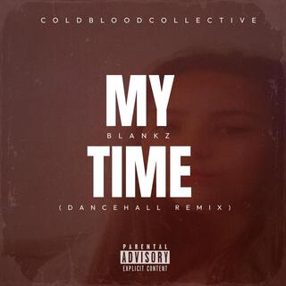 My Time (Dancehall Mix)