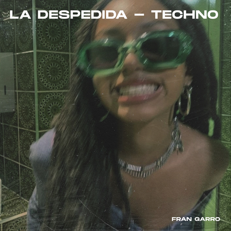 La Despedida (Techno) ft. Melani-e | Boomplay Music