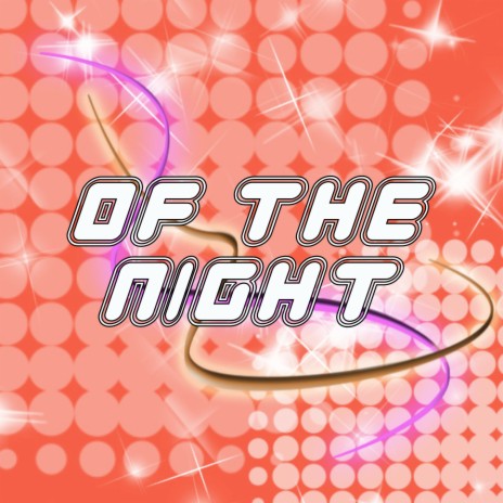 Of the Night | Boomplay Music