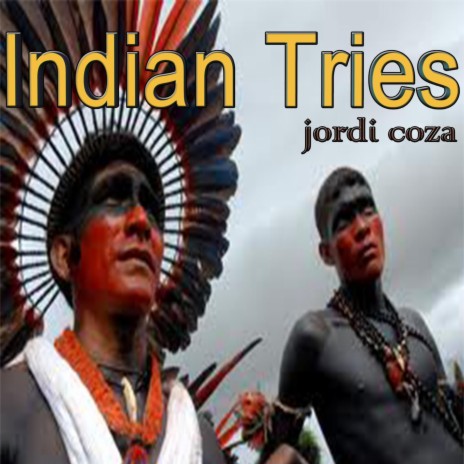 Indian Tribes | Boomplay Music