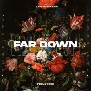 Far Down