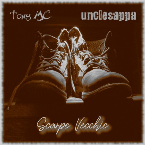 Scarpe Vecchie ft. unclesappa