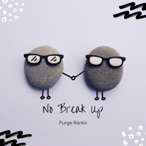No Break Up | Boomplay Music