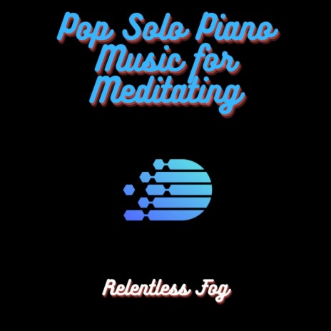 Pop Solo Piano Music for Meditating PT. 5 ft. Baby Sleep Music & Sleeping Music For Dogs | Boomplay Music