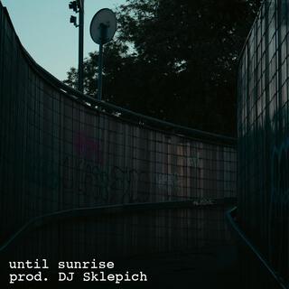 until sunrise