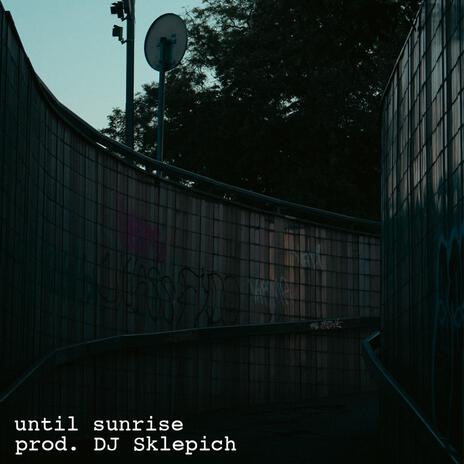 until sunrise | Boomplay Music