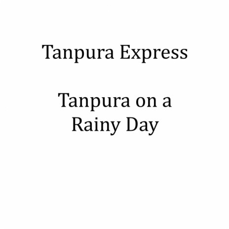 Tanpura on a Rainy Day