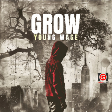 Grow_ Young Wage | Boomplay Music