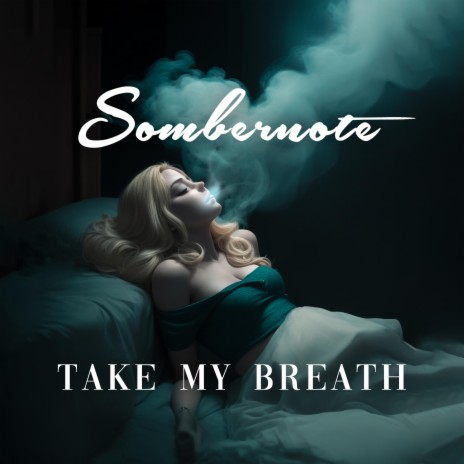 Take My Breath | Boomplay Music