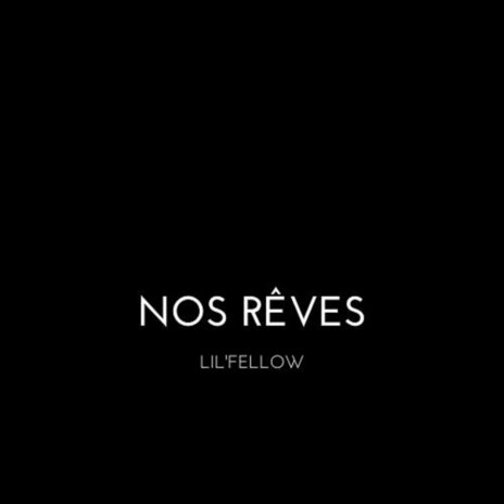 Nos rêves | Boomplay Music