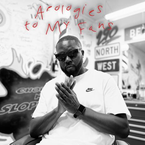 Apologies to My Fans | Boomplay Music