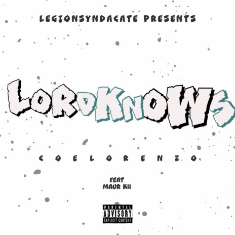 Lord Knows ft. MaurKii | Boomplay Music