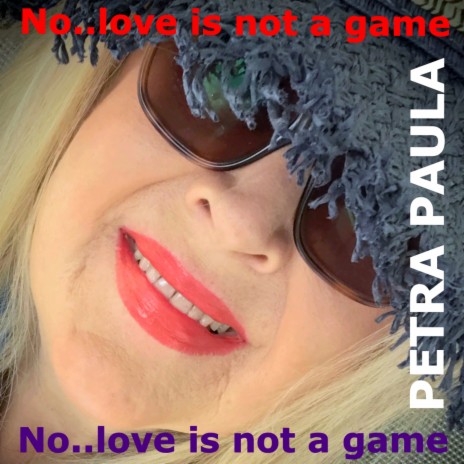 No..love is not a game