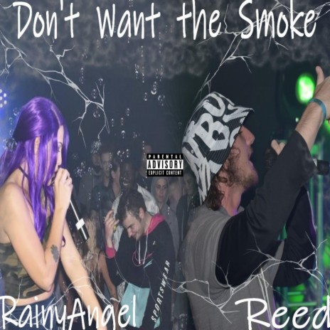 Don't Want the Smoke ft. Rainy Angel | Boomplay Music