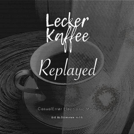 Lecker Kaffee Replayed | Boomplay Music