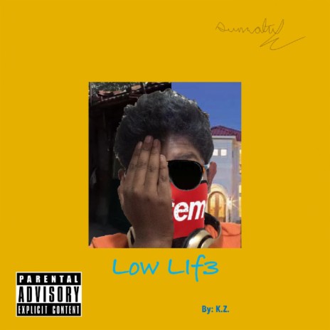 Low Lif3 | Boomplay Music