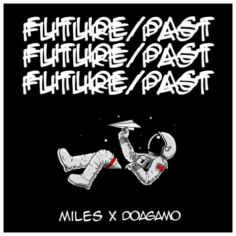 FUTURE/PAST ft. Doagamo