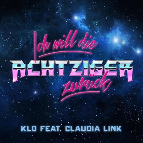 Ich will die Achtziger zurück! ft. Claudia Link | Boomplay Music