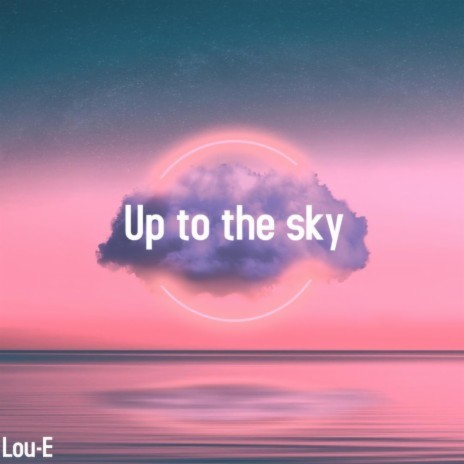 Up to the sky