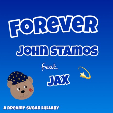 Forever ft. John Stamos & Jax | Boomplay Music