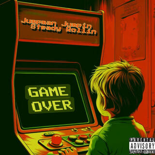 Game Over ft. Steady Rollin lyrics | Boomplay Music