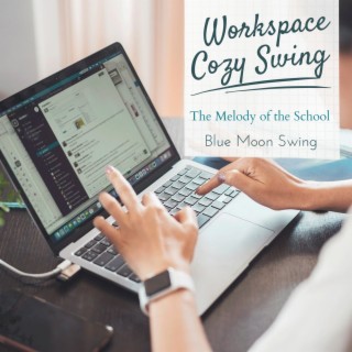 Workspace Cozy Swing - The Melody of the School