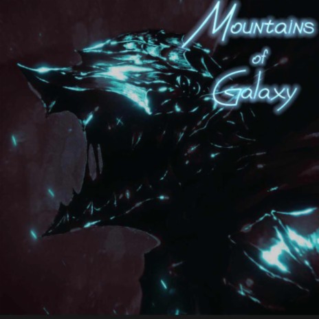 MOUNTAINS OF GALAXY | Boomplay Music