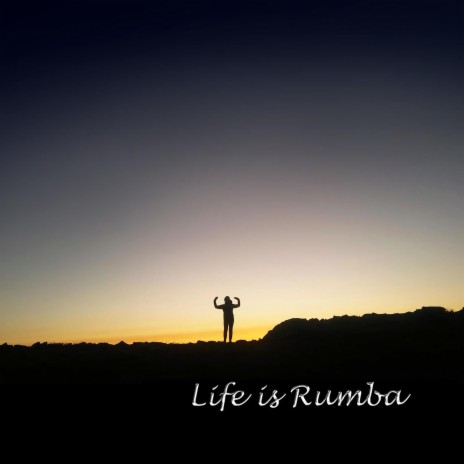 Life is Rumba