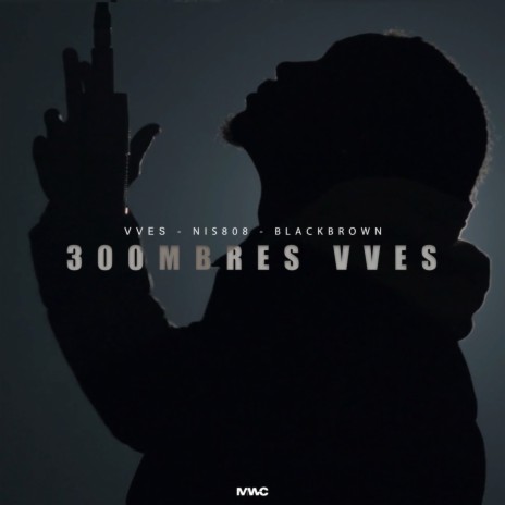 300MBRES VVES ft. Nis808 & Blackbrown | Boomplay Music