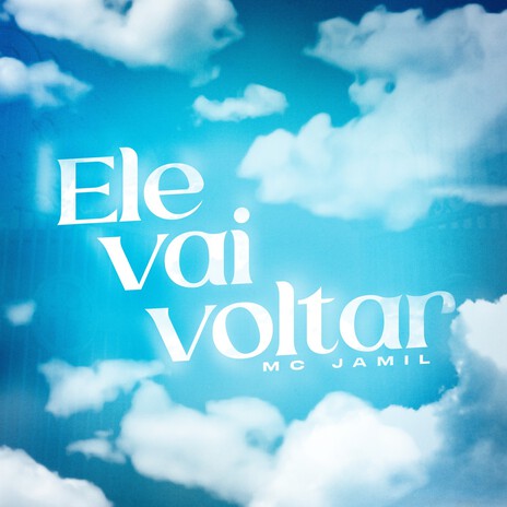 Ele Vai Voltar | Boomplay Music