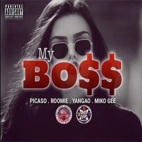 MY BOSS ft. Roomie, Yangao & Mike Gee