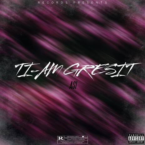 TI-AM GRESIT ft. Ian Cagula