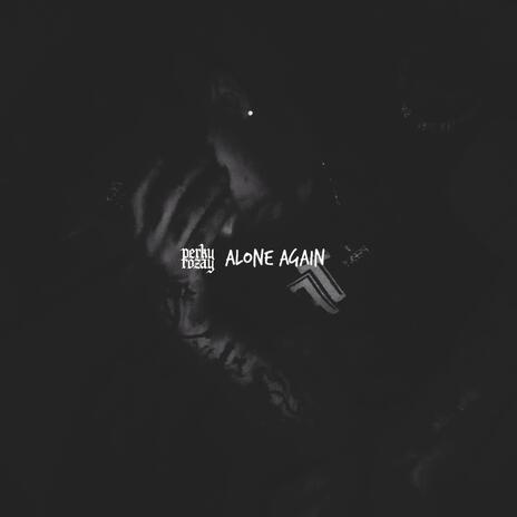 Alone Again | Boomplay Music