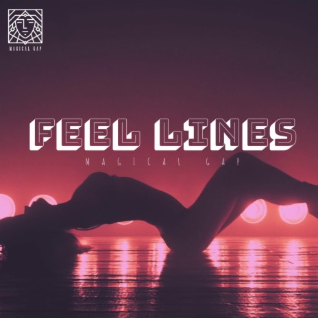 Feel Lines | Boomplay Music