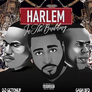 Harlem In The Building ft. Dj GetOnUp lyrics | Boomplay Music