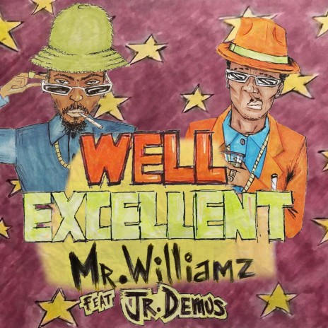 Well Excellent ft. Jr. Demus | Boomplay Music