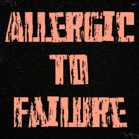 Allergic to Failure | Boomplay Music