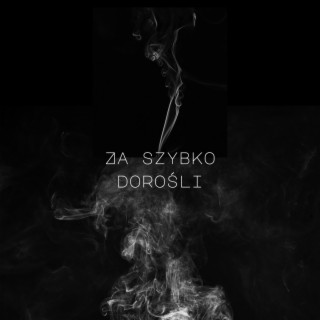 Za Szybko dorośli