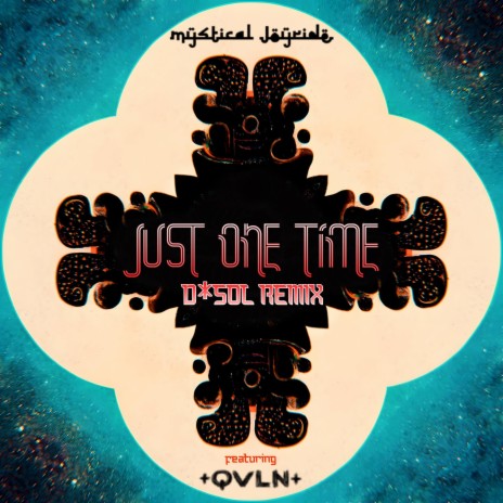 Just One Time (D*Sol Remix) ft. QVLN & D*Sol | Boomplay Music