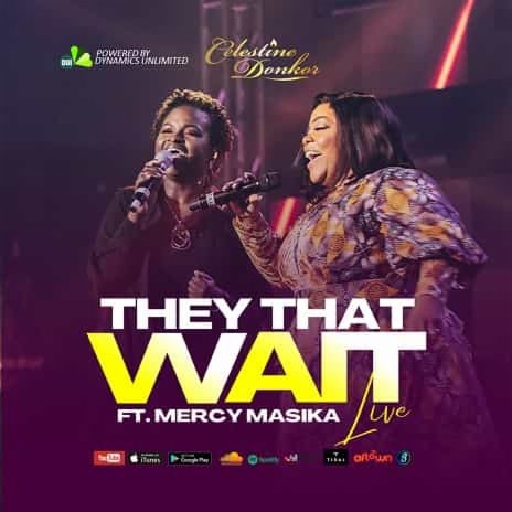 They That Wait (Live) ft Mercy Masika | Boomplay Music