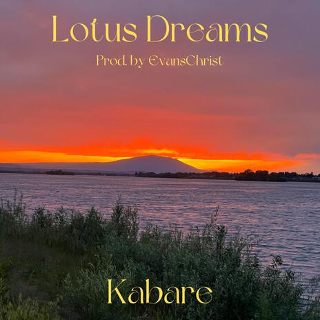 Lotus Dreams ft. EvansChrist | Boomplay Music