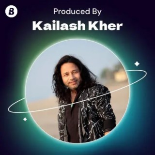 Produced by Kailash Kher